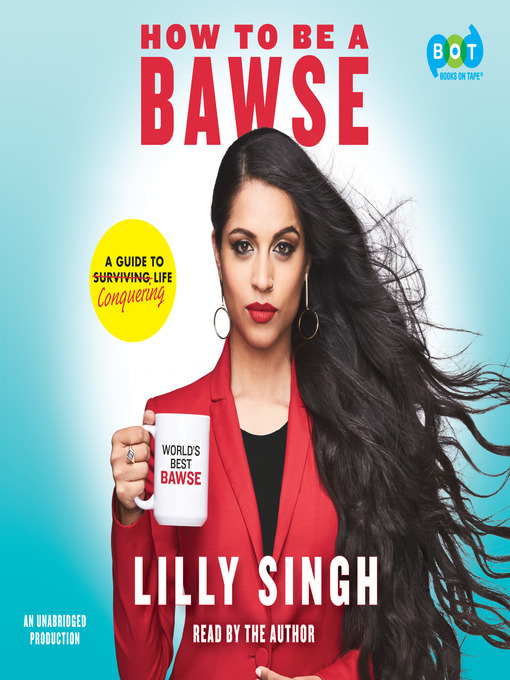 Title details for How to Be a Bawse by Lilly Singh - Available